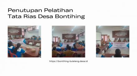 PENUTUPAN PELATIHAN TATA RIAS DESA BONTIHING